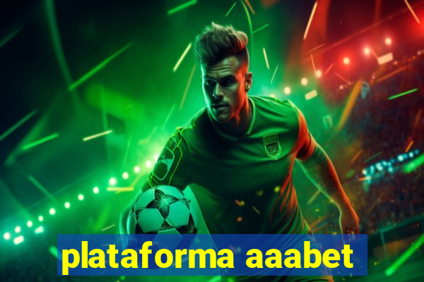 plataforma aaabet